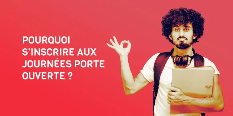 Pourquoi s’inscrire aux journées Porte Ouverte