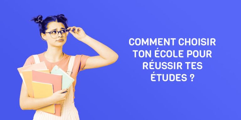 Comment choisir ton école