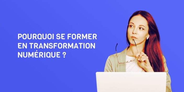Pourquoi transformation numérique