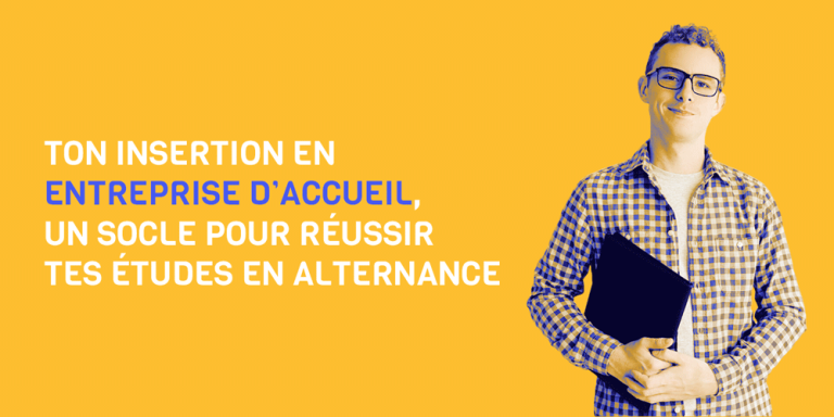 Ton insertion en entreprise d’accueil, un socle pour réussir tes études en alternance