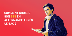 Comment choisir son BTS en alternance après le Bac